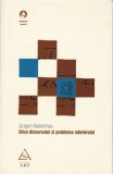 AS - JURGEN HABERMAS - ETICA DISCURSULUI ȘI PROBLEMA ADEVARULUI