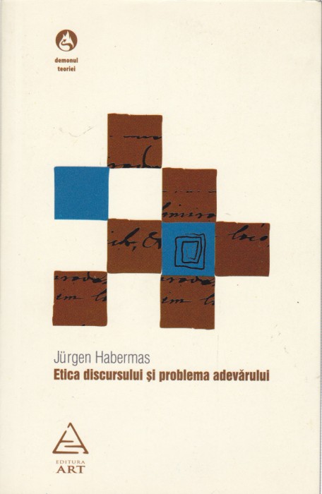 AS - JURGEN HABERMAS - ETICA DISCURSULUI ȘI PROBLEMA ADEVARULUI