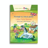 Povesti cu micul ponei - Little Pony Stories - Bilingv
