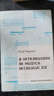 O Introducere in Muzica Secolului XX - Fred Popovici foto