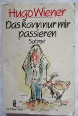 Hugo Wiener Das kann nur mir passieren Satire ein Ullstein-Buch RANG 1990 foto