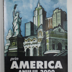 PRIN AMERICA ANULUI 2000 de GHEORGHE LEAHU , APARUTA IN 2000