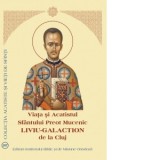 Viata si Acatistul Sfantului Preot Mucenic Liviu-Galaction de la Cluj - Aprobarea Sfantului Sinod