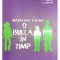 Madeleine L&#039;Engle - O bucla in timp (Editia: 2016)