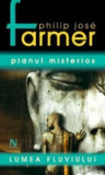 Philip Jose Farmer - Planul misterios ( LUMEA FLUVIULUI )