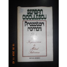 Serban Cioculescu - Prozatori romani (1977, editie cartonata)