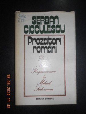 Serban Cioculescu - Prozatori romani (1977, editie cartonata) foto