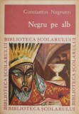 Negru pe Alb - Constantin Negruzzi, Studii Literare (Anticariat, Sublinieri, Coperta Uzata)