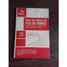 TABLES AND FORMULAS FOR FIXED END MOMENTS - PAUL ROGERS (TEXT IN LIMBA ENGLEZA)