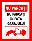 Placuta nu parcati in fata garajului