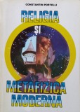 Religia Si Metafizica Moderna - Constantin Portelli ,560542