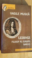 Leibniz. Filosof al Europei baroce- Vasile Musca foto