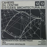 CAHIERS DU CENTRE D &#039;ETUDES ARCHITECTURALES , NO. 12- 13 par VIRGIL GHEORGHIU et ADRIAN GHEORGHIU , 1971