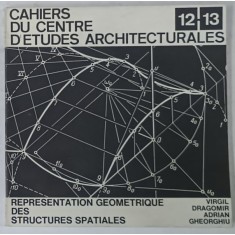 CAHIERS DU CENTRE D &#039;ETUDES ARCHITECTURALES , NO. 12- 13 par VIRGIL GHEORGHIU et ADRIAN GHEORGHIU , 1971