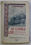 IN GHIARA LOR ... AMINTIRI DIN BULGARIA SI SCHITE USOARE ... de G. TOPIRCEANU , 1920