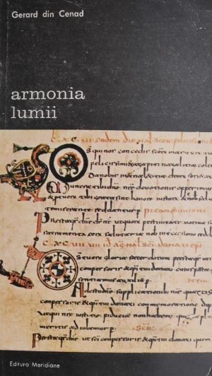 Armonia lumii sau talmacire a cantarii celor trei coconi catre Isingrim dascalul &ndash; Gerard din Cenad