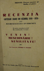 RECENZIA NOTITELOR ZILNICE DIN RAZBOIUL 1916-1918 ALE MARESALULUI AVERESCU de CPT. COMANDOR GEORGE COANDA - BUCURESTI, 1937 foto