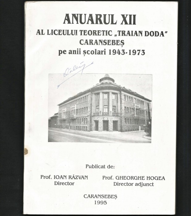 ANUARUL XII AL LICEULUI TEORETIC &quot;TRAIAN DODA&quot; CARANSEBEȘ, PE ANII 1943-1973