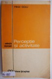 Percepție și Activitate - Mihai Golu - Psihologie, Carte