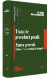 Tratat de procedura penala. Partea generala Ed.4 - Ion Neagu