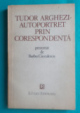 Barbu Cioculescu &ndash; Tudor Arghezi autoportret prin corespondenta