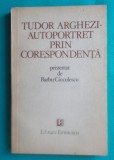 Barbu Cioculescu &ndash; Tudor Arghezi autoportret prin corespondenta