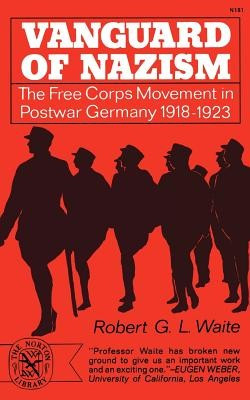 Vanguard of Nazism: The Free Corps of Movement in Postwar Germany 1918-1923 foto