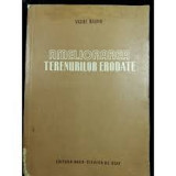 AMELIORAREA TERENURILOR ERODATE - VASILE BALDIU