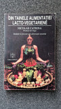 Din tainele alimentației lacto-vegetariene - Nicolae Catrina, Ed. Deceneu, 1995, 347 pagini, tratamente naturiste