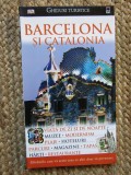 Barcelona si Catalonia. Ghid turistic