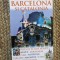 Barcelona si Catalonia. Ghid turistic