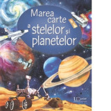 Marea carte a stelelor si planetelor - Usborne