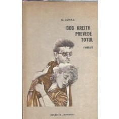 Bob Kreith prevede totul - O. Soyka