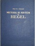 C. I. Gulian - Metoda si sistem la Hegel, vol. 1 (Editia: 1957)
