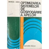 Gheorghe I. Cretu - Optimizarea sistemelor de gospodarire a apelor (Editia: 1980)