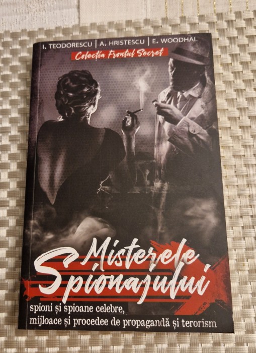 Misterele spionajului I Teodorescu A. Hristescu