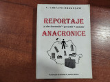 Reportaje anacronice si alte insemnari,povestiri,amintiri de C.Chifane-Dragusani