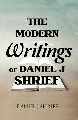 The Modern Writings of Daniel J Shrief foto