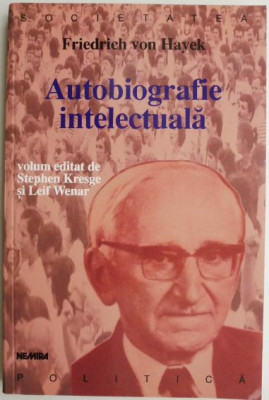 Autobiografie intelectuala &amp;ndash; Friedrich von Hayek foto