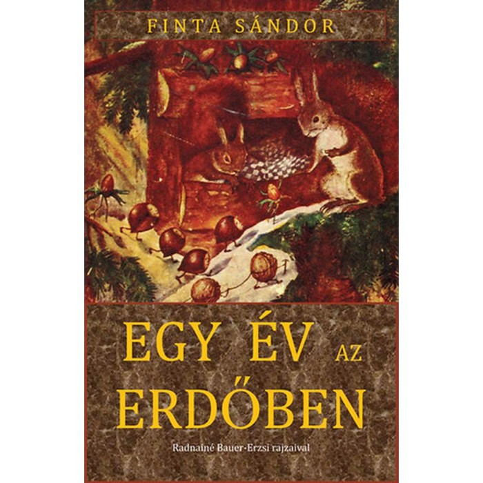 Egy &eacute;v az erdőben - Finta S&aacute;ndor