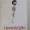 LUMINATORII de ELEANOR CATTON , 2016