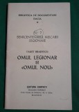 OMUL LEGIONAR SI OMUL NOU DE FAUST BRADESCU, EDITURA CARPATII, MADRID, 1977.