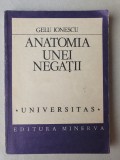 GELU IONESCU - ANATOMIA UNEI NEGATII, 1991, 252 pag, Stare f buna