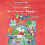 Kir&aacute;ndul&aacute;s az &Aacute;b&eacute;c&eacute;-hegyre - Kov&aacute;cs Kl&aacute;ra