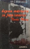 Depun marturie in fata istoriei. Timotei Marin - M. C. Stanescu