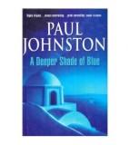 Cumpara ieftin Paul Johnston - A deeper shade of blue - 112036