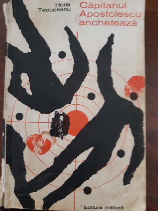 Capitanul Apostolescu ancheteaza Horia Tecuceanu 1969