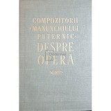 Compozitorii Manunchiului Puternic despre opera (Editia: 1957)