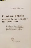 Valer Marian - Rom&acirc;nia penală văzută de un senator fost procuror. Declarații politice și de presă, interpelari și scrisori deschise