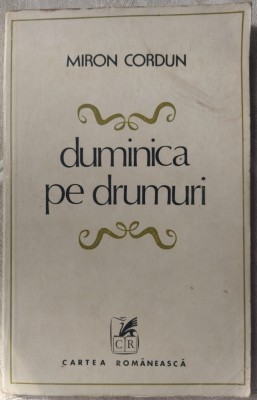 MIRON CORDUN - DUMINICA PE DRUMURI (VERSURI/ed princeps 1978/coperta C.GRIGORIU) foto